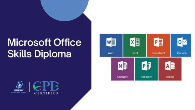 Microsoft Office Skills Diploma (Microsoft Word, Microsoft Excel, PowerPoint, and 365)