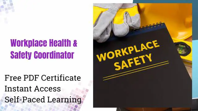 Workplace Health & Safety Coordinator