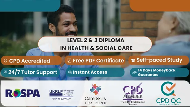 Care Certificate Standards (1 to 15) + Level 2 & 3 diploma in Health & Social Care