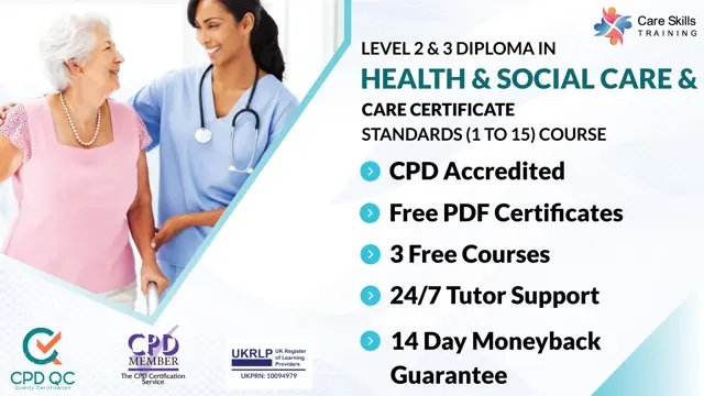Level 2 & 3 Diploma in Health & Social Care + Care Certificate Standards (1 to 15)