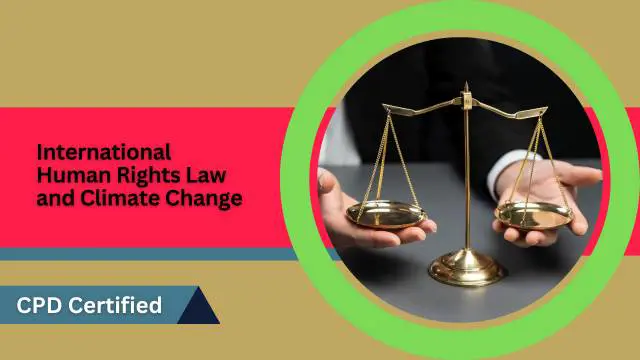 International Human Rights Law and Climate Change - Online Course