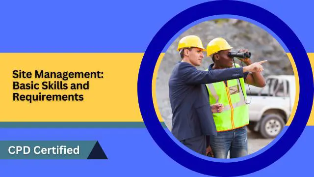 Site Management: Basic Skills and Requirements
