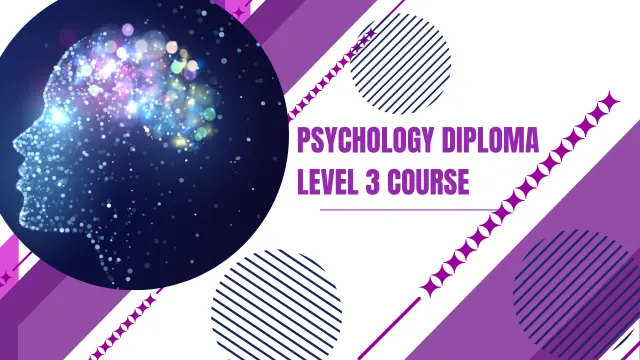 Psychology Diploma Level 3 Course
