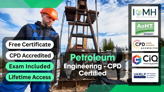 Petroleum Engineering - CPD Certified