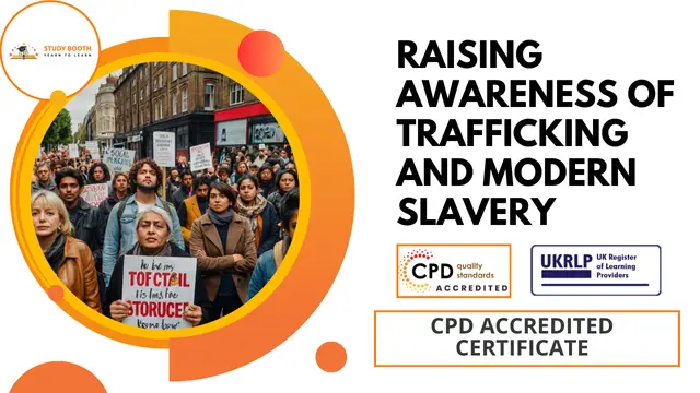 Raising Awareness of Trafficking and Modern Slavery