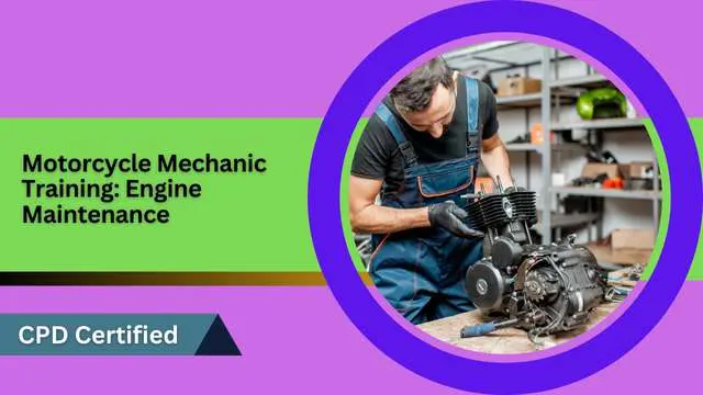Motorcycle Mechanic Training: Engine Maintenance