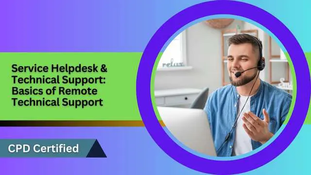 Service Helpdesk & Technical Support: Basics of Remote Technical Support