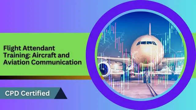 Flight Attendant Training: Aircraft and Aviation Communication
