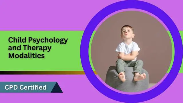 Child Psychology and Therapy Modalities