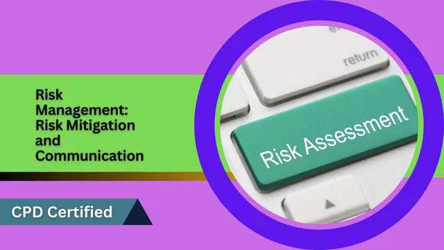 Risk Management: Risk Mitigation and Communication