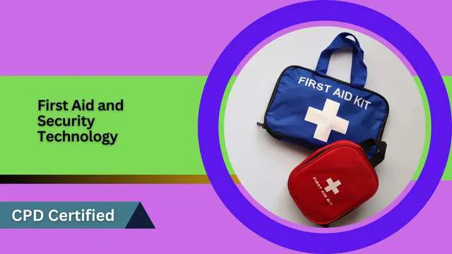 First Aid and Security Technology