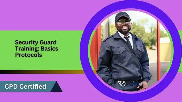 Security Guard Training: Basics Protocols