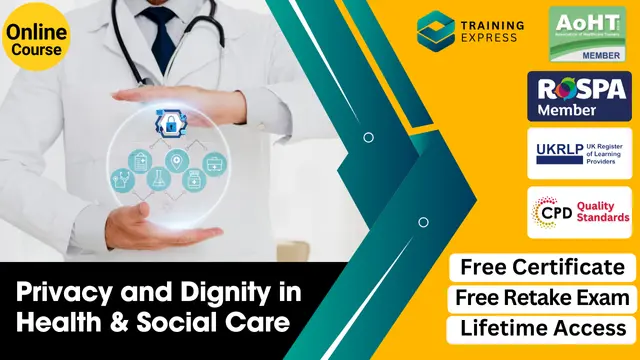 Privacy and Dignity in Health & Social Care