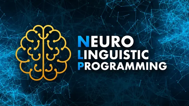 NLP - Neuro Linguistic Programming (NLP)