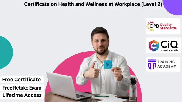 Certificate on Health and Wellness at Workplace (Level 2)