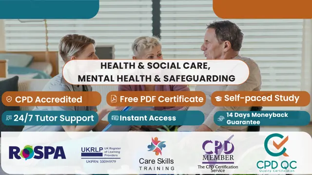 Care Certificate - 15 Standards + Health & Social Care, Mental Health & Safeguarding