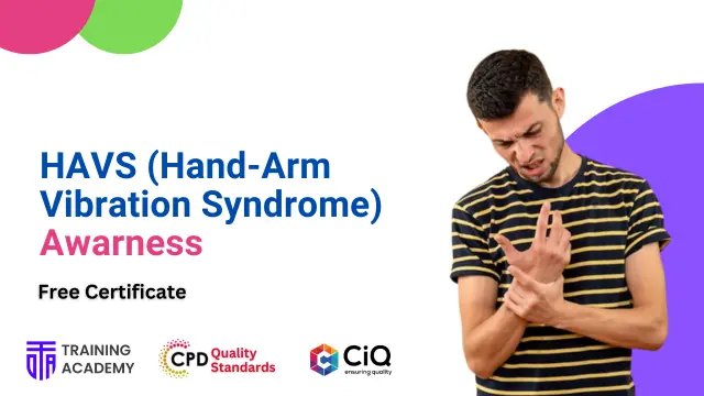 HAVS (Hand-Arm Vibration Syndrome) Awarness