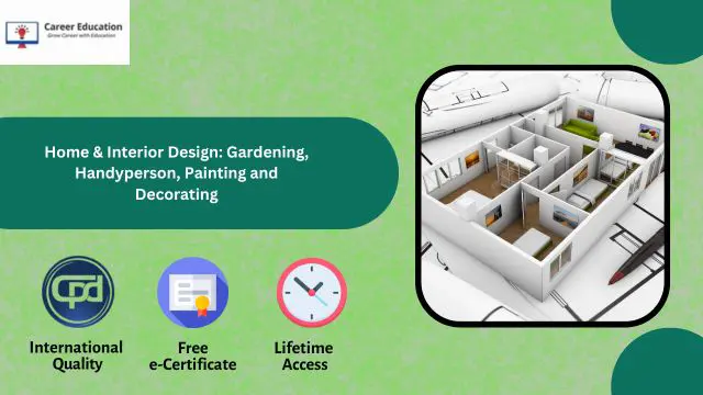 Level 4 Diploma in Home & Interior Design: Gardening, Handyperson, Painting and Decorating