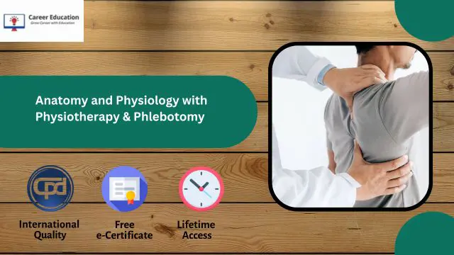 Level 4 Diploma in Anatomy and Physiology with Physiotherapy for Healthcare Assistants