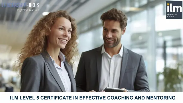 ILM Level 5 Certificate in Effective Coaching and Mentoring 