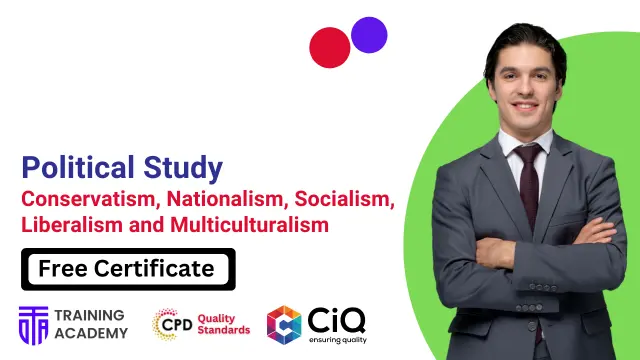 Political Study: Conservatism, Nationalism, Socialism, Liberalism and Multiculturalism