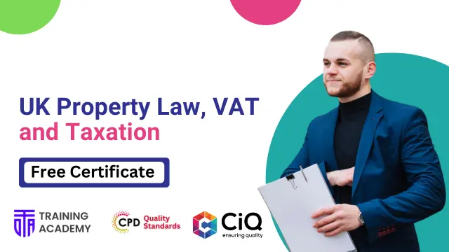 UK Property Law, VAT and Taxation