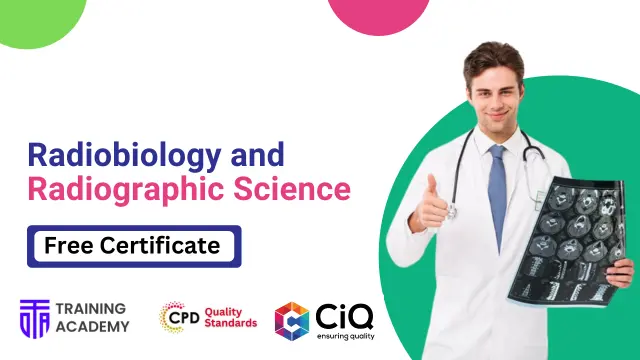 Radiobiology and Radiographic Science