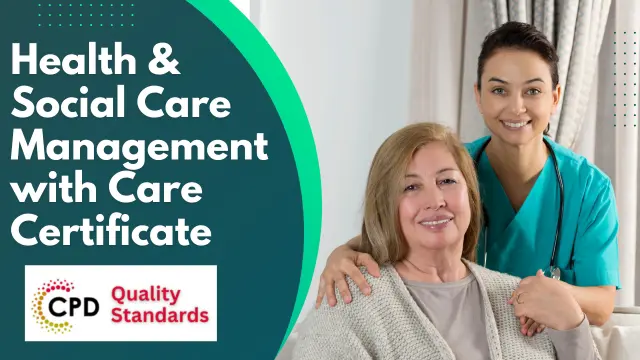Level 5 Diploma in Health and Social Care Management with Care Certificate Preparation
