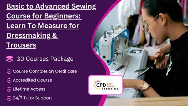 Basic to Advanced Sewing Course for Beginners: Learn To Measure for Dressmaking & Trousers