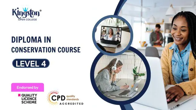 Diploma in Conservation Course - Level 4 (QLS Endorsed)