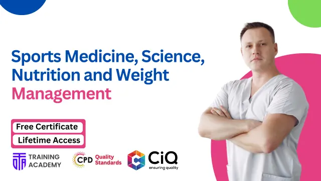 Sports Medicine, Science, Nutrition and Weight Management 