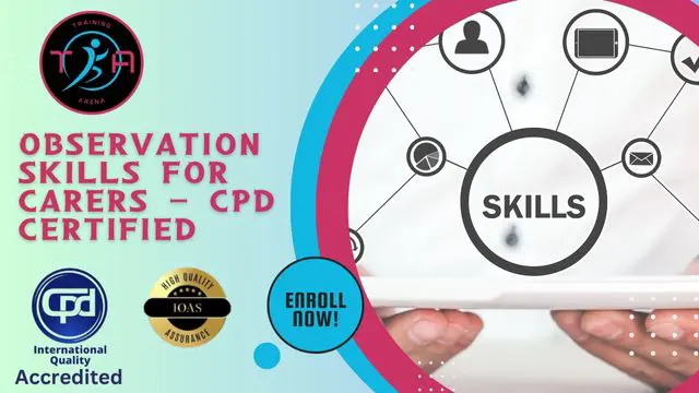 Observation Skills for Carers - CPD Certified