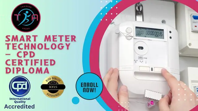 Smart Meter Technology - CPD Certified Diploma