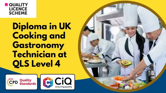 Diploma in UK Cooking and Gastronomy Technician at QLS Level 4