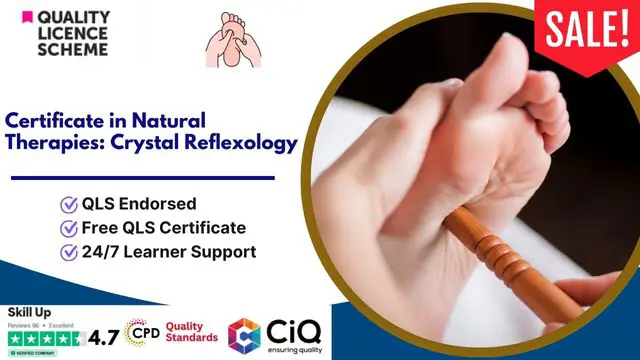 Certificate in Natural Therapies: Crystal Reflexology at QLS Level 3