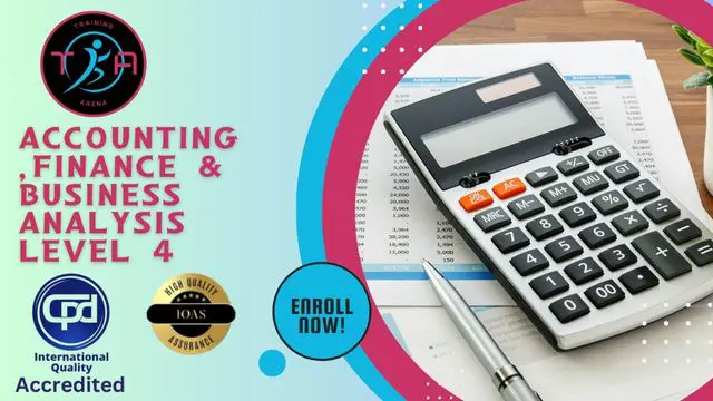 Accounting, Finance & Business Analysis Level 4