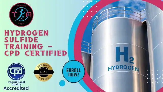 Hydrogen Sulfide Training - CPD Certified