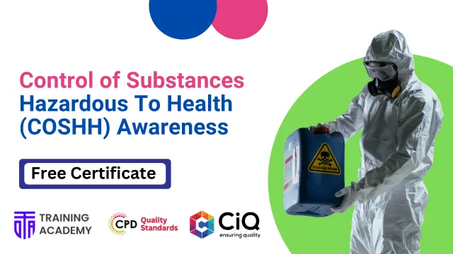 Control of Substances Hazardous to Health (COSHH) Awareness