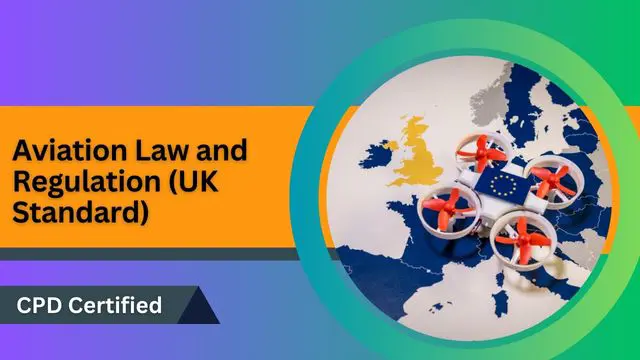 Aviation Law and Regulation (UK Standard)