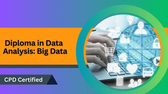  Diploma in Data Analysis: Big Data