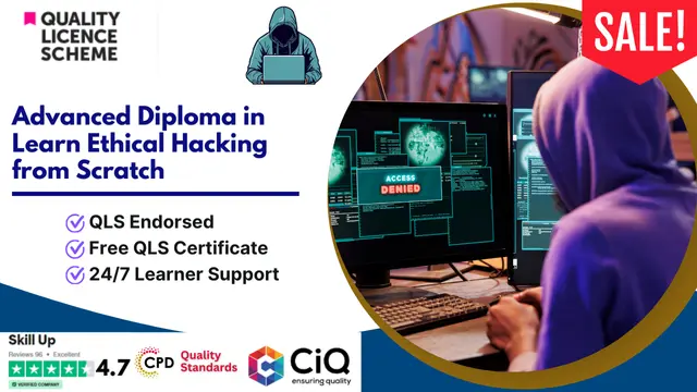 Advanced Diploma in Learn Ethical Hacking from Scratch at QLS Level 7