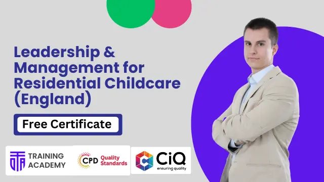 Leadership & Management for Residential Childcare (England)