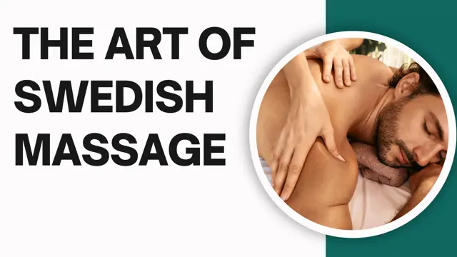 Diploma in The Art of Swedish Massage Coplete Training - CPD Accredited
