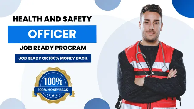 Health and Safety Officer Job Ready Program with Money Back Guarantee