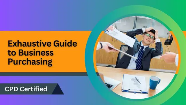 Exhaustive Guide to Business Purchasing