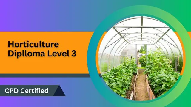 Horticulture Diploma Level 3