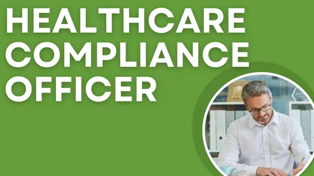 Level 2 & 3 Diploma in Healthcare Compliance Officer Advance Training - CPD Accredited