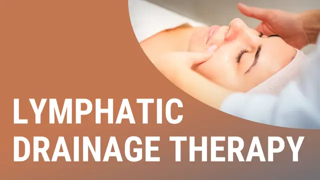 (A-Z) Complete Diploma in Lymphatic Drainage Therapy Advance Training - CPD Endorse