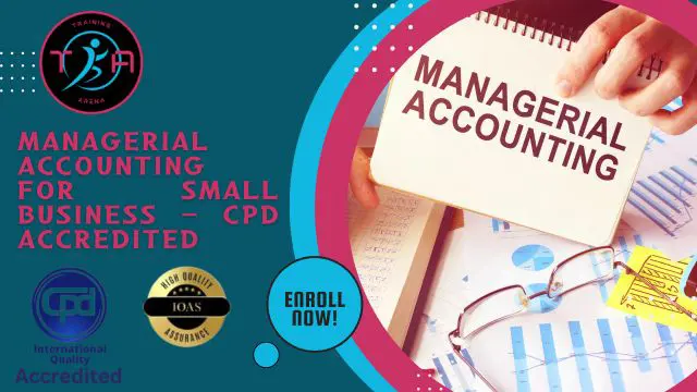 Managerial Accounting for Small Business - CPD Accredited