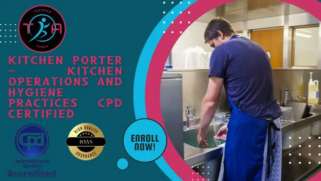 Kitchen Porter - Kitchen Operations and Hygiene Practices CPD Certified